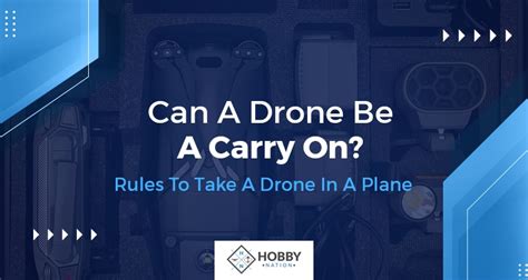 drone   carry  rules    drone   plane