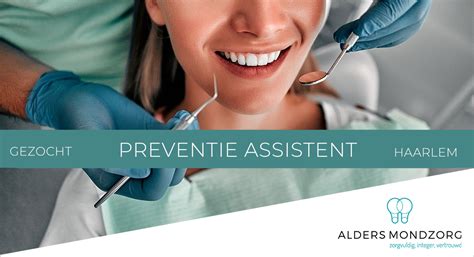 vacature tandarts  preventieassistent haarlem alders mondzorg