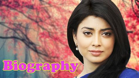 shriya saran biography youtube