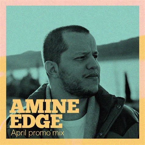 2012 04 Amine Edge April Promo Mix Dj Sets