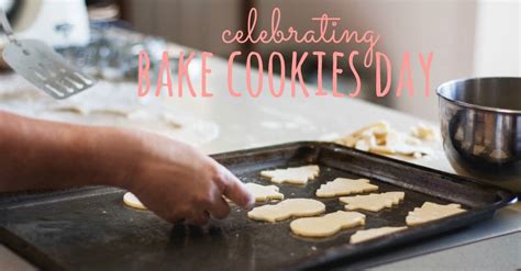 celebrating bake cookies day talk