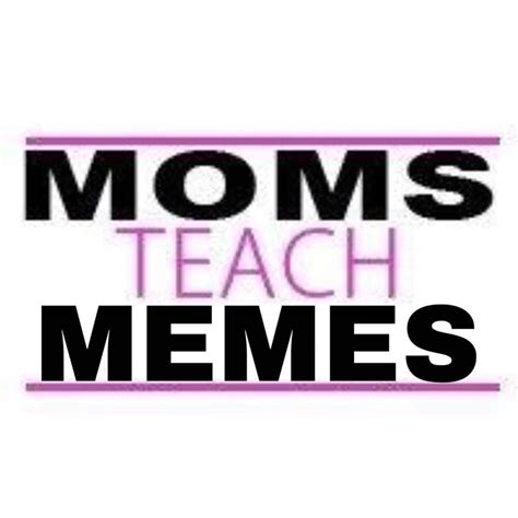 Moms Teach Memes