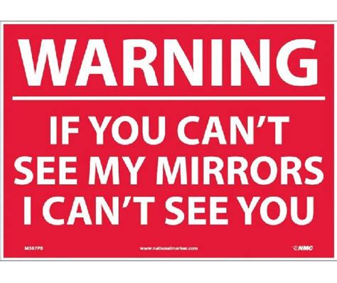 warning if you can t see my mirrors i can t see you sign mutual screw
