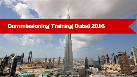 commissioning training dubai     youtube