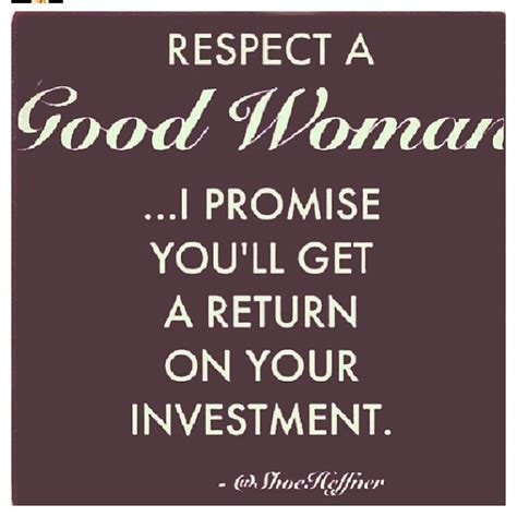 Respect Her Or Someone Else Will Thought Provoking