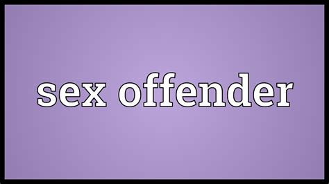 Sex Offender Meaning Youtube