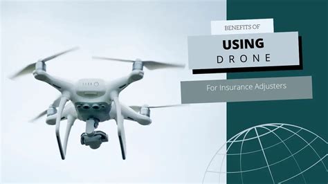 benefits   drones  insurance adjusters