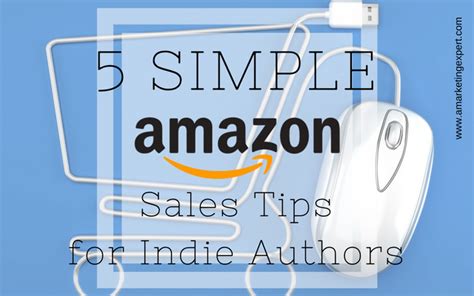5 simple amazon sales tips for indie authors author