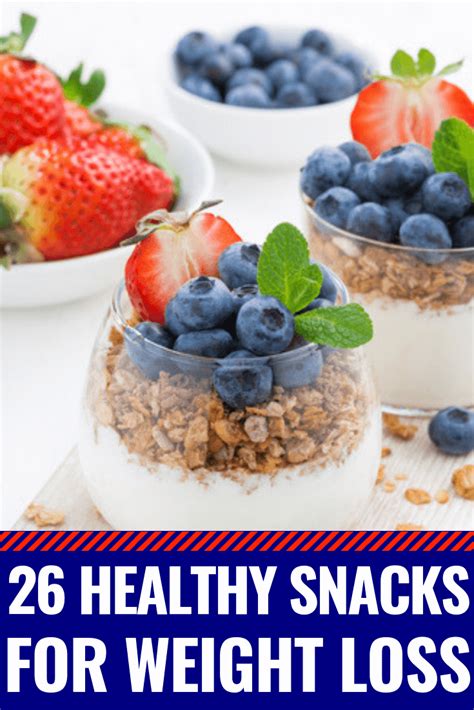 26 Healthy Snacks For Weight Loss