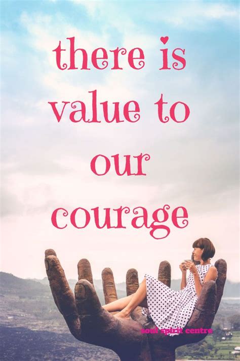 Be Brave Courage Quotes Courage Inspirational Quotes