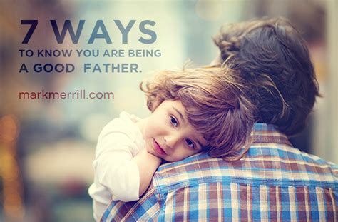 7 ways to know you are being a good dad
