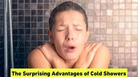 The Surprising Advantages Of Cold Showers Youtube