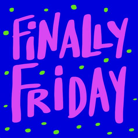 friday yes by denyse® find and share on giphy