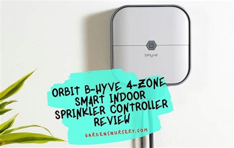 orbit  hyve  zone smart indoor sprinkler controller review