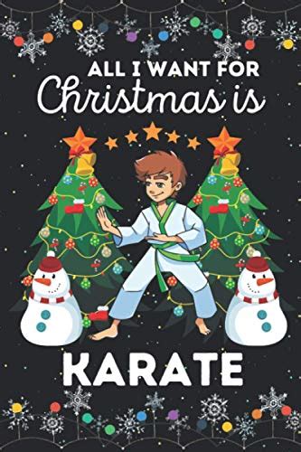 All I Want For Christmas Is Karate Cute And Funny Karate Notebook
