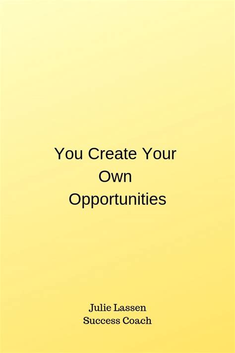 create   opportunities