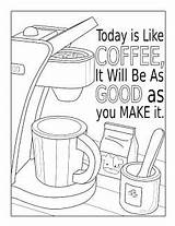 Coffee Coloring Pages Today Good Lis Make Will sketch template