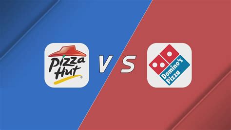 pizza dominos  pizza hut