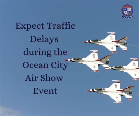 expect traffic delays   ocean city air show event town  ocean city maryland