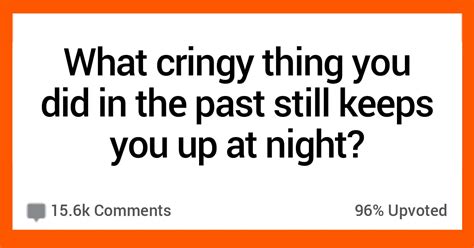 21 Redditors Reveal The Most Cringeworthy Things They Ve