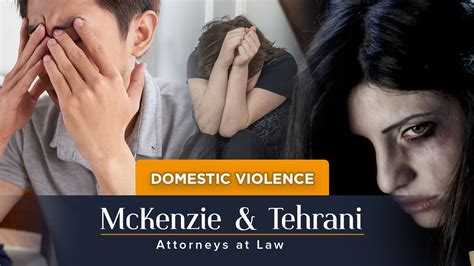 Domestic Violence • Mckenzie Tehrani Law Firm