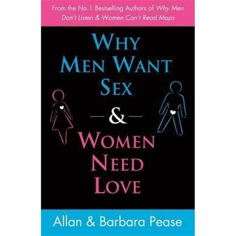Allan Pease And Barbara Pease Why Men Want Sex And Women Need Love