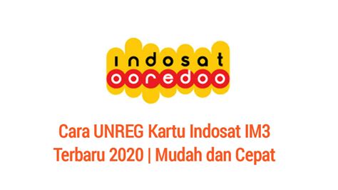 unreg kartu indosat im terbaru  mudah  cepat gizmoina