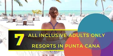 Best Adult Only All Inclusive Resorts In Dominican Republic