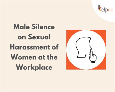 male silence on sexual harassment of women at the workplace kelphr