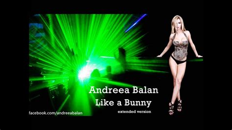 andreea balan like a bunny extended version youtube