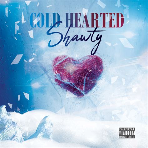 cold hearted shawty mixtapecoversnet