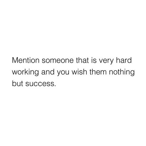 mention     hard working