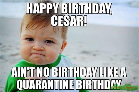 happy birthday cesar meme memeshappen