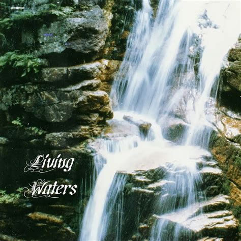 living waters warmly invites   step   flow