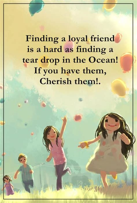 cute friendship quotes and friendship sayings finding a loyal friend keep it dreams quote