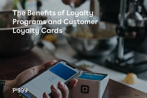 benefits  loyalty programs  customer loyalty cards