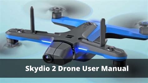 skydio  drone user manual drones pro