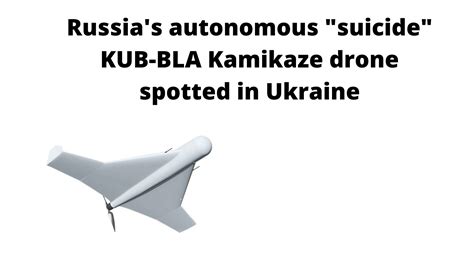 ai  warfare russias autonomous suicide drone spotted  ukraine neowin