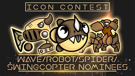 Geometry Dash Icon Contest Wave Robot Spider Nominees