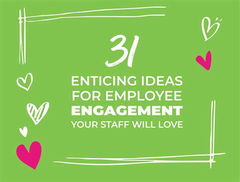 enticing ideas  employee engagement  staff  love