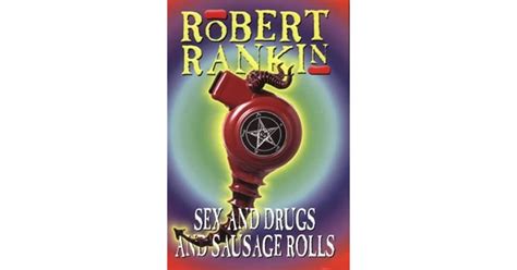 Sex And Drugs And Sausage Rolls By Robert Rankin