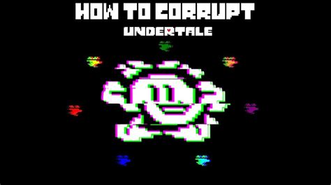 How To Corrupt Undertale Youtube