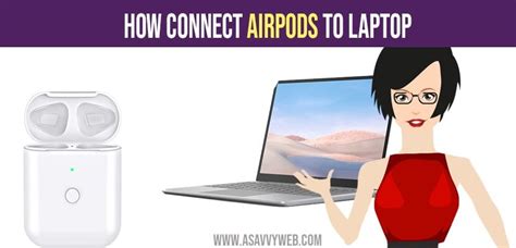 connect airpods  laptop  savvy web