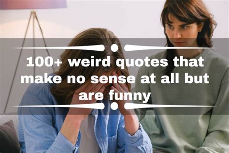 weird quotes    sense     funny tukocoke
