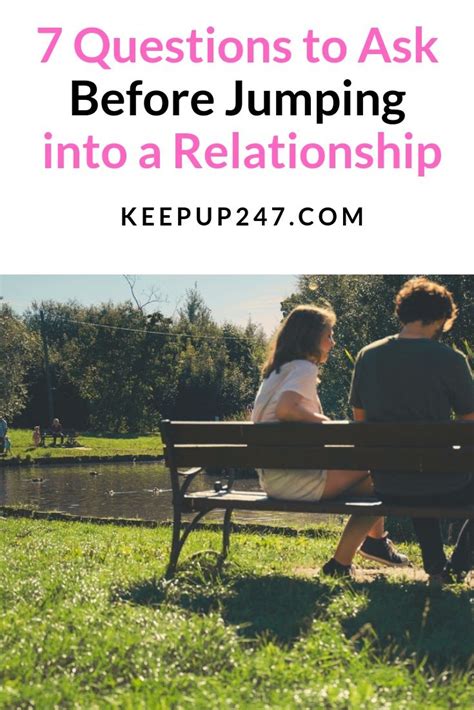 7 questions to ask before jumping into a relationship find out the