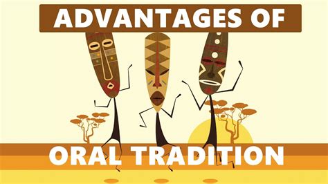advantages  oral tradition method youtube