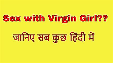Loosing Virginity Female How To Do Sex With A Virgin Girl