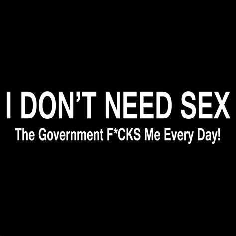 funny i don t need sex the government f cks me vinyl