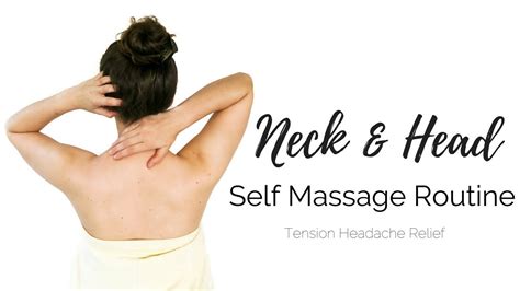 self massage routine shoulder neck and head tension headache relief