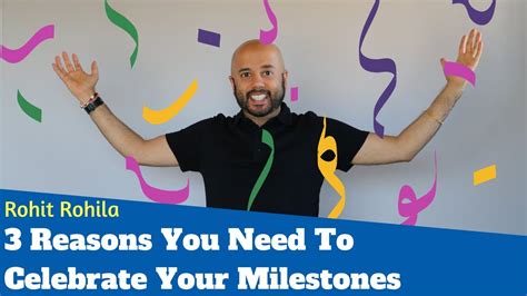 3 reasons you need to celebrate your milestones youtube